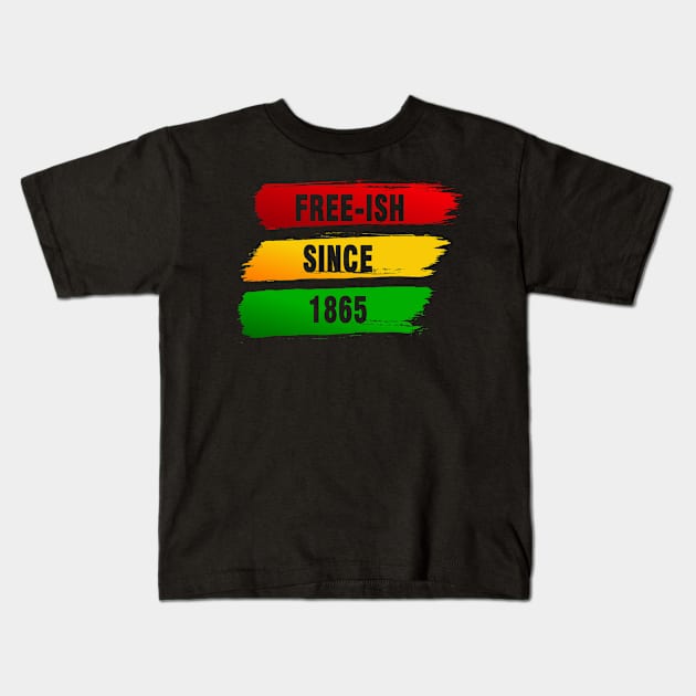 Free-ish Since 1865 Kids T-Shirt by Magic Arts